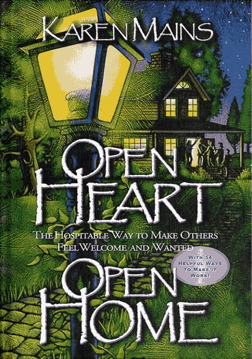 Open Heart Open Home by Karen Mains