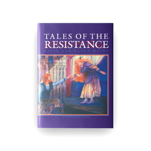 Tales of the Resistance - Classic Edition - David & Karen Mains