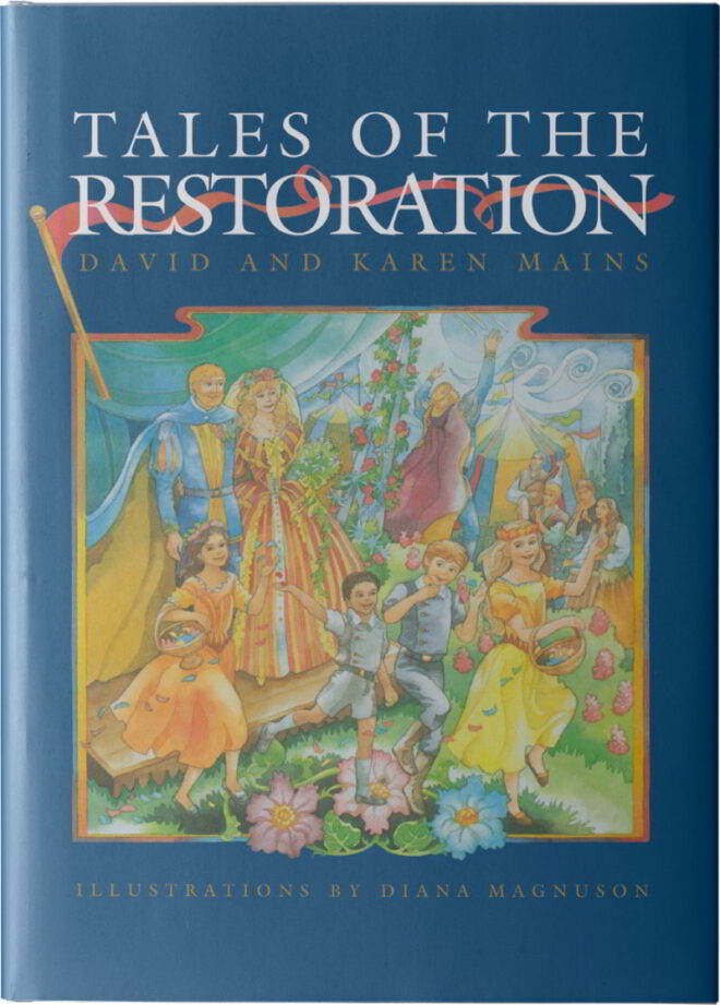 Tales of the Restoration - Classic Edition - David & Karen Mains